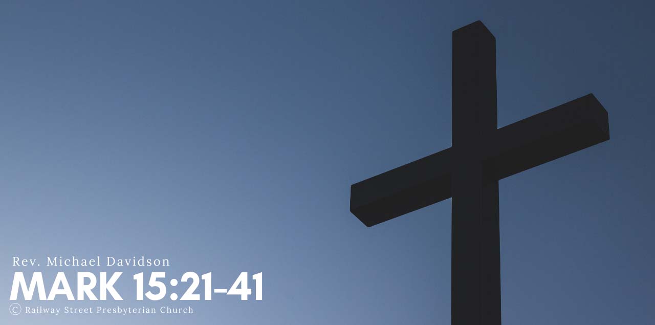 Mark 15:21-47