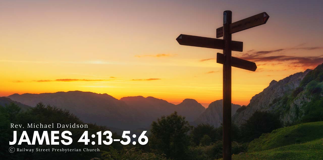 James 4:13 - 5:6